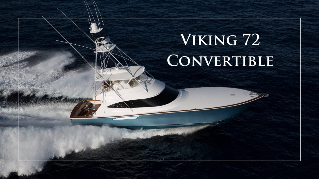 HMY Boat Report: Viking 72 Convertible | HMY Yachts