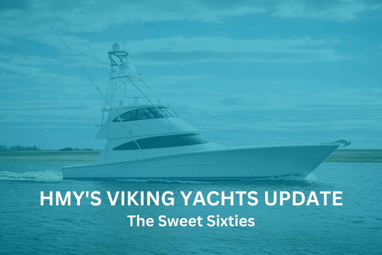 HMY's Viking Yachts Update: The Sweet Sixties | HMY Yachts